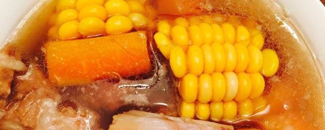 玉米排骨胡萝卜汤做法 玉米排骨胡萝卜汤怎么做