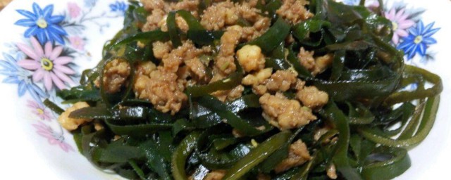海带炒肉末做法次序 做海带炒肉末的技巧