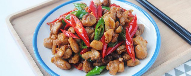 爆炒鸡丁做法次序内容 怎样做爆炒鸡丁这道菜