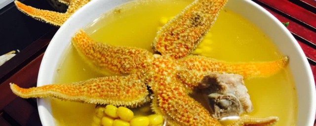 海星煲汤怎样煲 海星煲汤的技巧