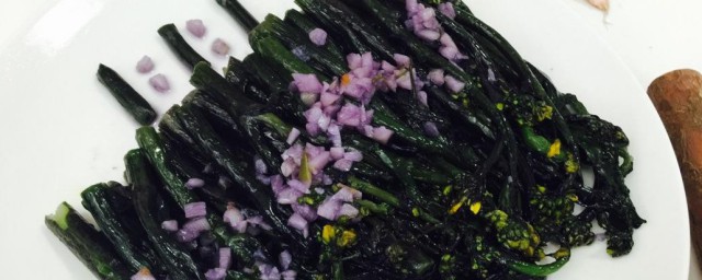 炝紫油菜怎样做 制作炝紫油菜的技巧