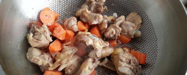 胡萝卜鸡肉制作技巧 胡萝卜炖鸡肉的做法