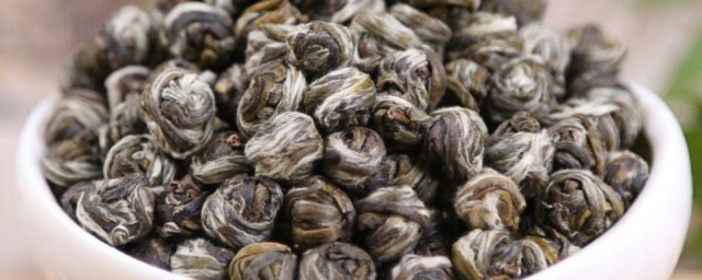 茉莉龙珠的冲泡要领 茉莉龙珠指的是什么