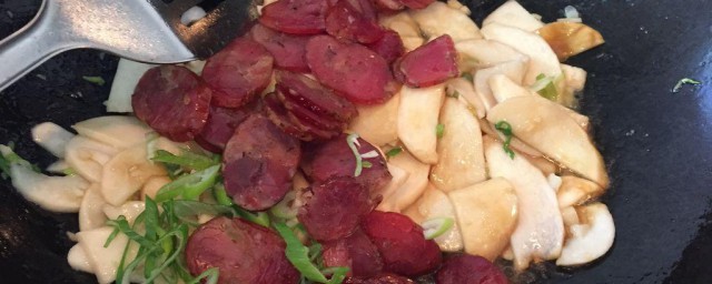 腊肠炒杏鲍菇做法 腊肠炒杏鲍菇做法简单介绍