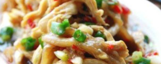 茄子拌鸡丝的做法 茄子拌鸡丝怎样做好吃