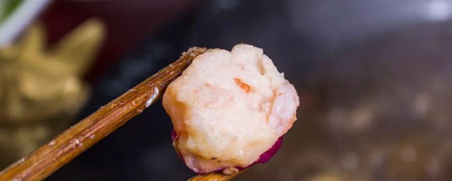 虾滑怎样做更劲道好吃 虾滑怎样做才最好吃