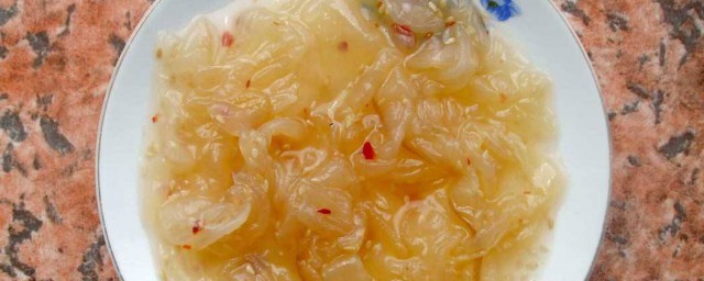 海蜇怎样处理 处理海蜇的技巧