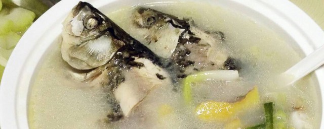 草鱼汤怎么炖好喝又营养丰富 怎么做草鱼汤